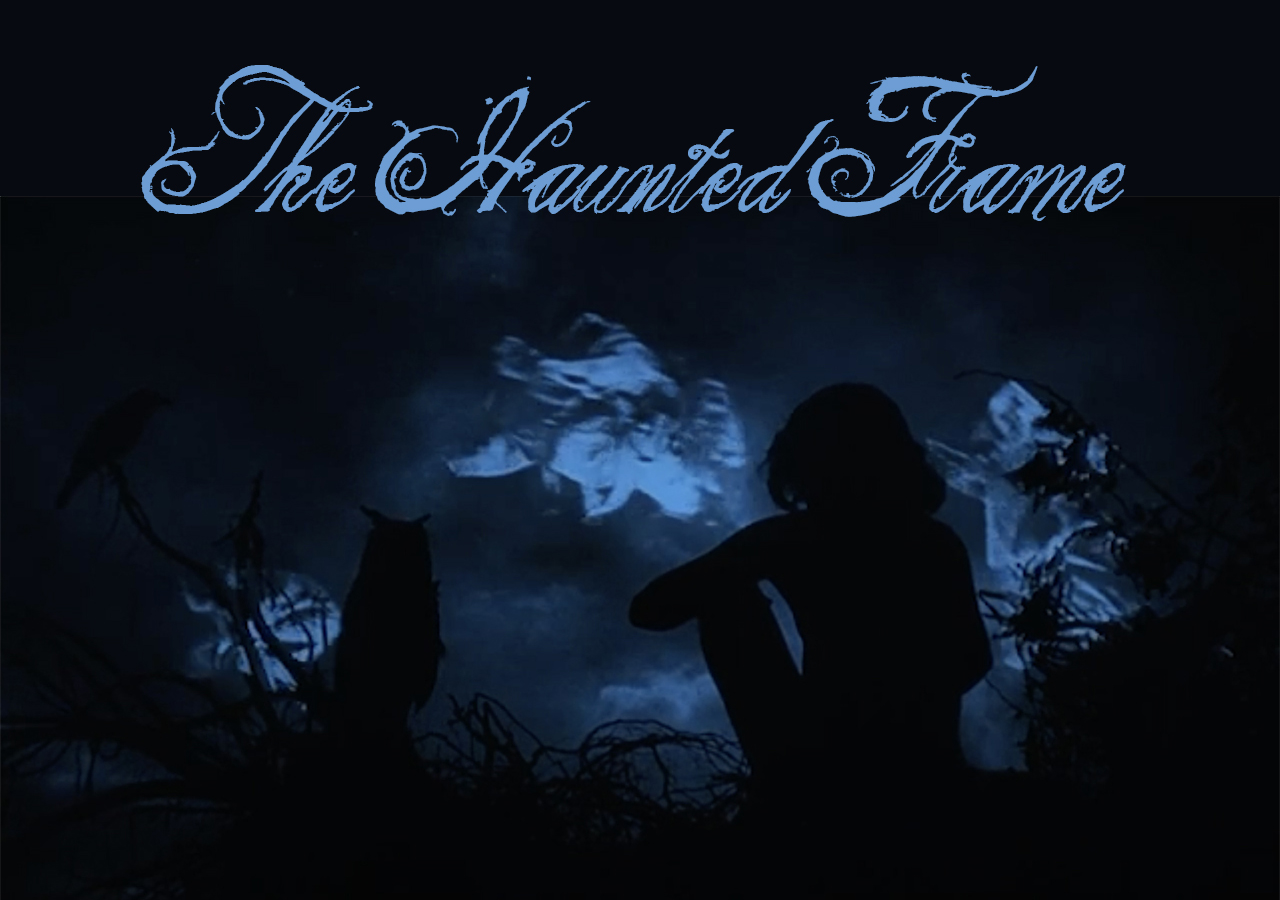 The Haunted Frame